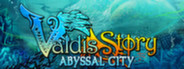 Valdis Story: Abyssal City