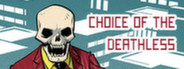 Choice of the Deathless