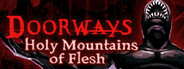 Doorways: Holy Mountains of Flesh