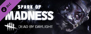 Dead by Daylight - Spark of Madness