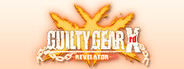 GUILTY GEAR Xrd -REVELATOR-