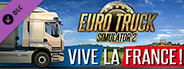 Euro Truck Simulator 2 - Vive la France !