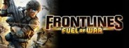 Frontlines™: Fuel of War™