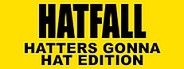 Zero Punctuation: Hatfall - Hatters Gonna Hat Edition