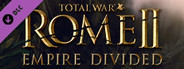 Total War: ROME II - Empire Divided