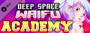DEEP SPACE WAIFU: ACADEMY DLC