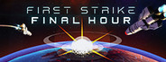 First Strike: Final Hour