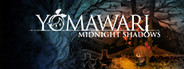 Yomawari: Midnight Shadows / 深夜廻