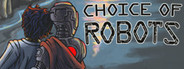 Choice of Robots