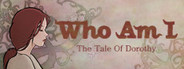 Who Am I: The Tale of Dorothy