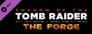 Shadow of the Tomb Raider - The Forge