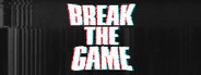 Break the G̵amè̢̢͘