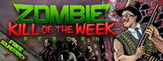 Zombie Kill of the Week - Reborn