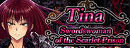 Tina: Swordswoman of the Scarlet Prison