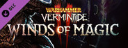 Warhammer: Vermintide 2 - Winds of Magic