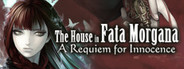 The House in Fata Morgana: A Requiem for Innocence