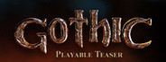 Gothic Playable Teaser