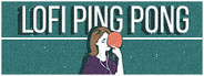 Lofi Ping Pong