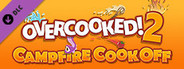 Overcooked! 2 - Campfire Cook Off